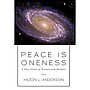 Peace Is Oneness: Truly a New Vision of Science and Religion