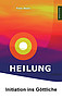 Heilung – Initiation ins Göttliche 