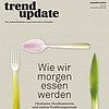 TREND UPDATE – Wie wir morgen Essen werden