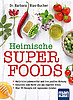 Buchtipp: "Heimische Superfoods"  – das Gute liegt so nah